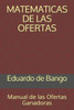 Matematicas de Las Ofertas: Manual de las Ofertas Ganadoras