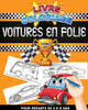 Livre de coloriage: Voitures en Folie - Pour Enfants 4 à 8 ans (Tome 1): 30 coloriages inédits de voitures et véhicules en tous genres 62