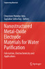Nanostructured Metal-Oxide Electrode Materials For Water Purification: Fabrication, Electrochemistry And Applications (Engineering Materials)