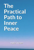 The Practical Path to Inner Peace
