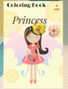 Princess Coloring Book: Pretty Princesses Coloring Book for Girls, Boys, and Kids of All Ages