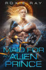 Maid For An Alien Prince: A SciFi Alien Romance