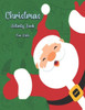 Christmas Activity Book For Kids: A Creative Holiday Dot to Dot, Coloring, Maze Activities Book for Kids. Christmas Games For Learning. Incredibly Fun