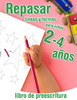 Repasar lineas y formas - libro de preescritura para niÃ±os 2-4 aÃ±os: Libro de actividades infantiles - para los mÃ¡s pequeÃ±os que empiezan a aprender a
