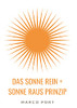 Das Sonne Rein = Sonne Raus Prinzip: Wie Du Dich Zum Strahlen Bringst Und Mehr Leichtigkeit In Dein Leben Ziehst (German Edition) - 9783347069091