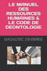 Le Manuel Des Ressources Humaines & Le Code de Deontologie