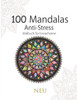 100 Mandalas Anti-Stress - Mandala Malbuch für Erwachsene: Schöne Mandalas Blumen zum Ausmalen - Adult Mandala Malbuch - Ein schönes Geschenk für alle