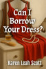 Can I Borrow Your Dress?