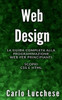 Web Design: La guida completa alla programmazione web per principianti. Scopri css e html