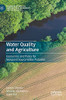 Water Quality And Agriculture: Economics And Policy For Nonpoint Source Water Pollution (Palgrave Studies In Agricultural Economics And Food Policy)