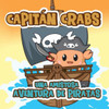 CapitÃ¡n Crabs: Una Amistosa Aventura De Piratas