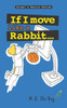 If I Move Like A Rabbit: Grow From Nature
