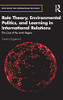 Role Theory, Environmental Politics, And Learning In International Relations: The Case Of The Arctic Region (Role Theory And International Relations)