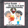Little Oliver And The Joy Of Giving: A Christmas Story About Giving