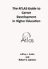 The ATLAS Guide to Career Development in Higher Education