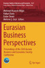 Eurasian Business Perspectives: Proceedings Of The 25Th Eurasia Business And Economics Society Conference (Eurasian Studies In Business And Economics)