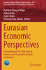 Eurasian Economic Perspectives: Proceedings Of The 28Th Eurasia Business And Economics Society Conference (Eurasian Studies In Business And Economics)