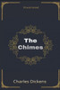 The Chimes Illustrated: By Charles Dickens