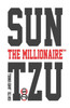 Sun Tzu the Millionaire(tm)