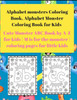 Alphabet Monster Coloring Book for Kids: Cute Monster ABC Book By A-Z For Kids - M is for the monster - Coloring pages for little Kids