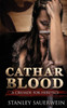 Cathar Blood: A Crusade for Heretics