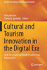 Cultural And Tourism Innovation In The Digital Era: Sixth International Iacudit Conference, Athens 2019 (Springer Proceedings In Business And Economics)