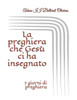 La preghiera che GesÃ¹ ci ha insegnato: 7 giorni di preghiera