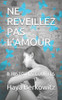 Ne Reveillez Pas l'Amour: 8 Histoires Courtes