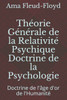 ThÃ©orie GÃ©nÃ©rale de la RelativitÃ© Psychique Doctrine de la Psychologie: Doctrine de l'Ã¢ge d'or de l'HumanitÃ©