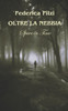 Oltre la nebbia: Space in time