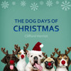 The Dog Days of Christmas