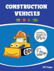 Construction Vehicles Coloring Book: Funny Construction Coloring Book For Kids, Gift ideas, Dump truck digger and excavator books for toddler boys