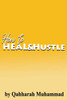 How to Heal and Hustle