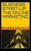 Business Start-Up: The Online Marketing