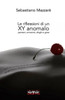 Le riflessioni di un XY anomalo: pensieri, emozioni, sfoghi e gioie