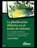 La planificación didáctica en el Jardín de Infantes: Las unidades didácticas, los proyectos y las secuencias didácticas. El juego trabajo