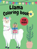 Llama Coloring book: Llama Coloring book for kids, Hilarious Fun Coloring Gift Book for Llama Lovers