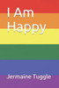 I Am Happy