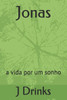 Jonas: a vida por um sonho