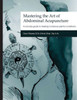 Mastering the Art of Abdominal Acupuncture: A concise guide to treating numerous painful conditions
