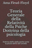 Teoria Generale della RelativitÃ  della Psiche Dottrina della psicologia: Dottrina dell'io della psiche come la psicosi dell'io del cervello