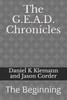 The G.E.A.D. Chronicles: The Beginning