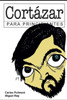 Cortázar para Principiantes: con ilustraciones de Rep