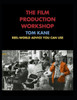 The Film Production Workshop (Value Edition): Reel-World Advice You Can Use