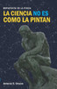La ciencia no es como la pintan: Metafísica en la física
