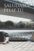 Saludable Feliz Tú: Todo lo que necesita saber para ponerse en forma y tener una vida mejor