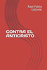 Contra El Anticristo