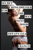 Secret Cross-Dresser For The Man Next Door