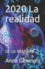 2020 La realidad: de la realidad