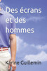 Des écrans et des hommes